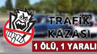Lüleburgaz’da Trafik Kazası: 1 Ölü, 1 Yaralı